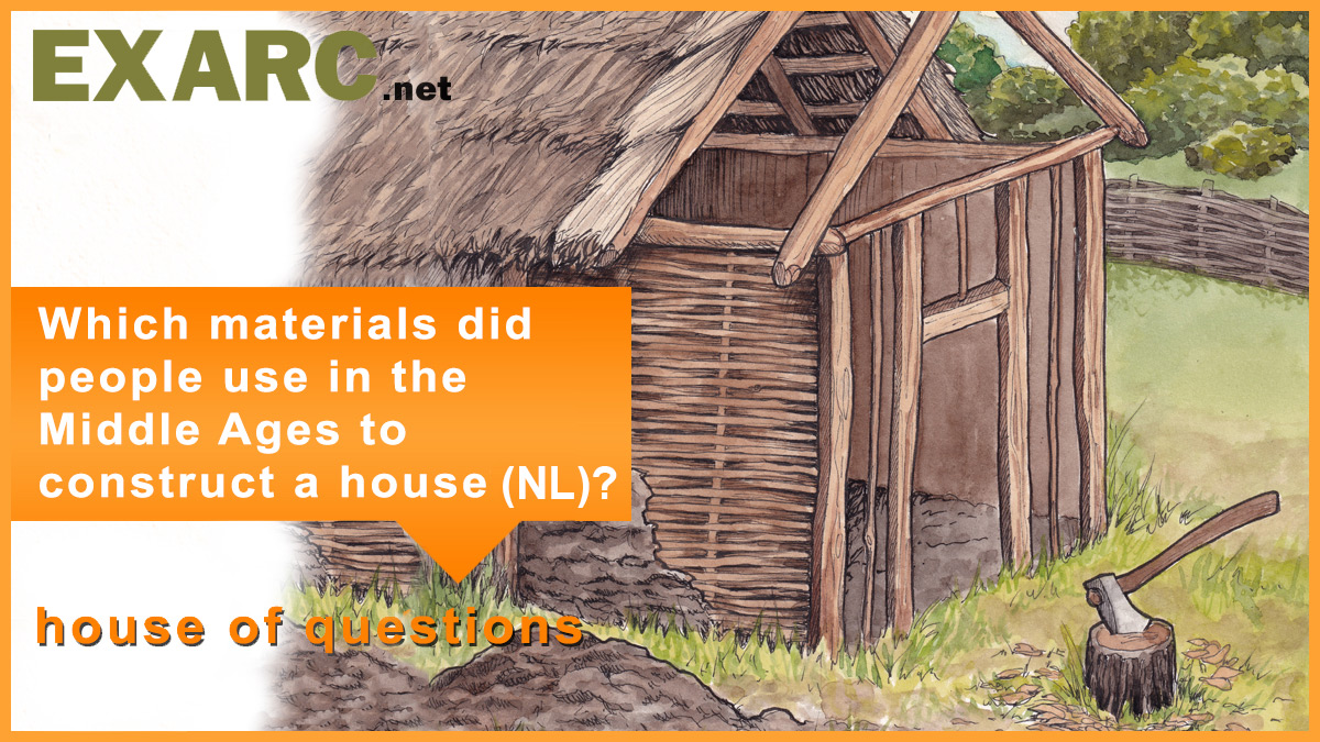 Which materials did people use in the Middle Ages to construct a house (NL)?