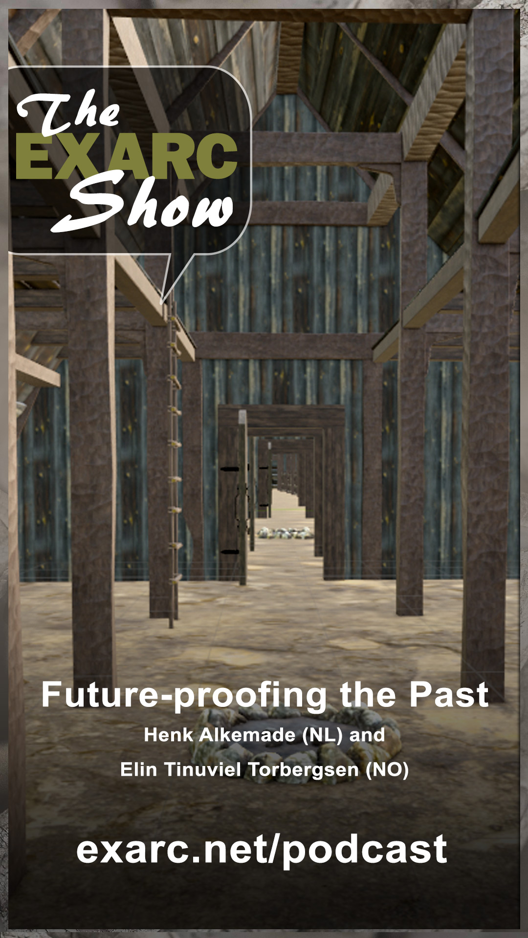 The EXARC Show: Podcast: Future-proofing the Past: